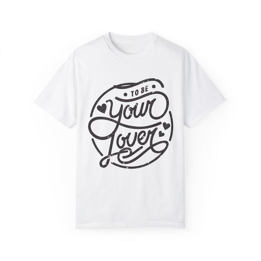 To Be Your Lover Shirt