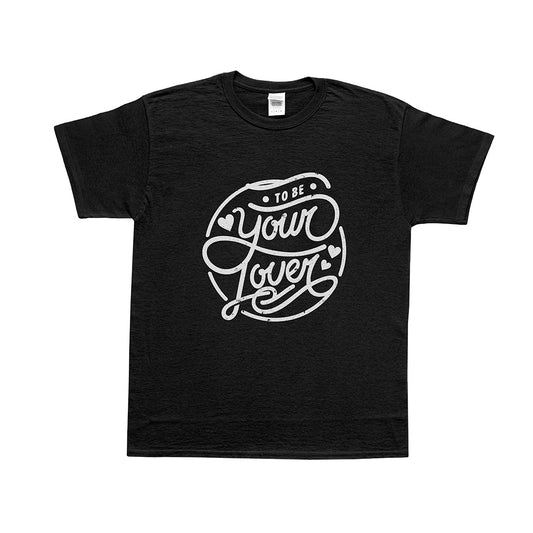 To Be Your Lover T-Shirt